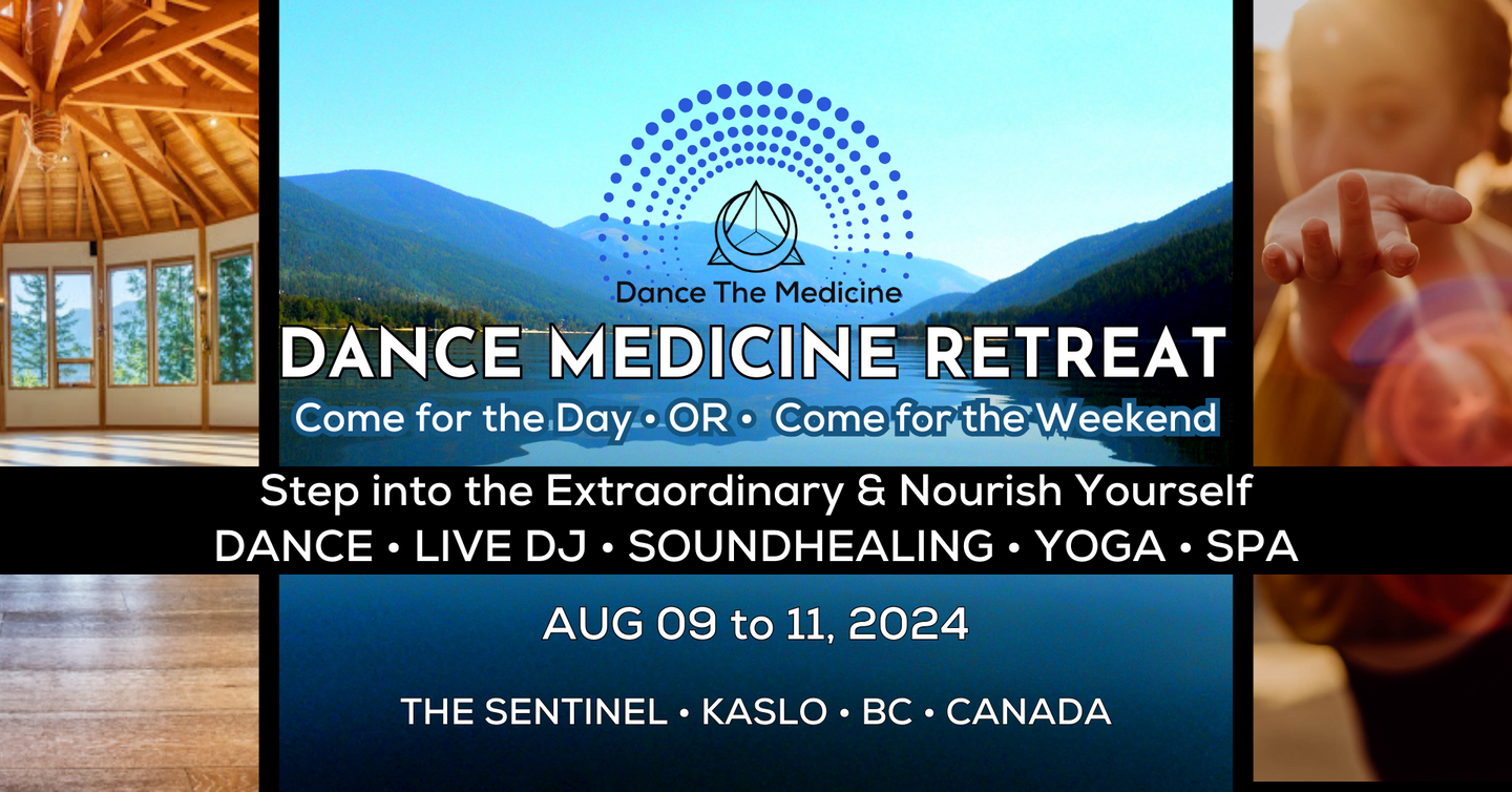 Dance Medicine Retreat 2024 • Nelson, Canada