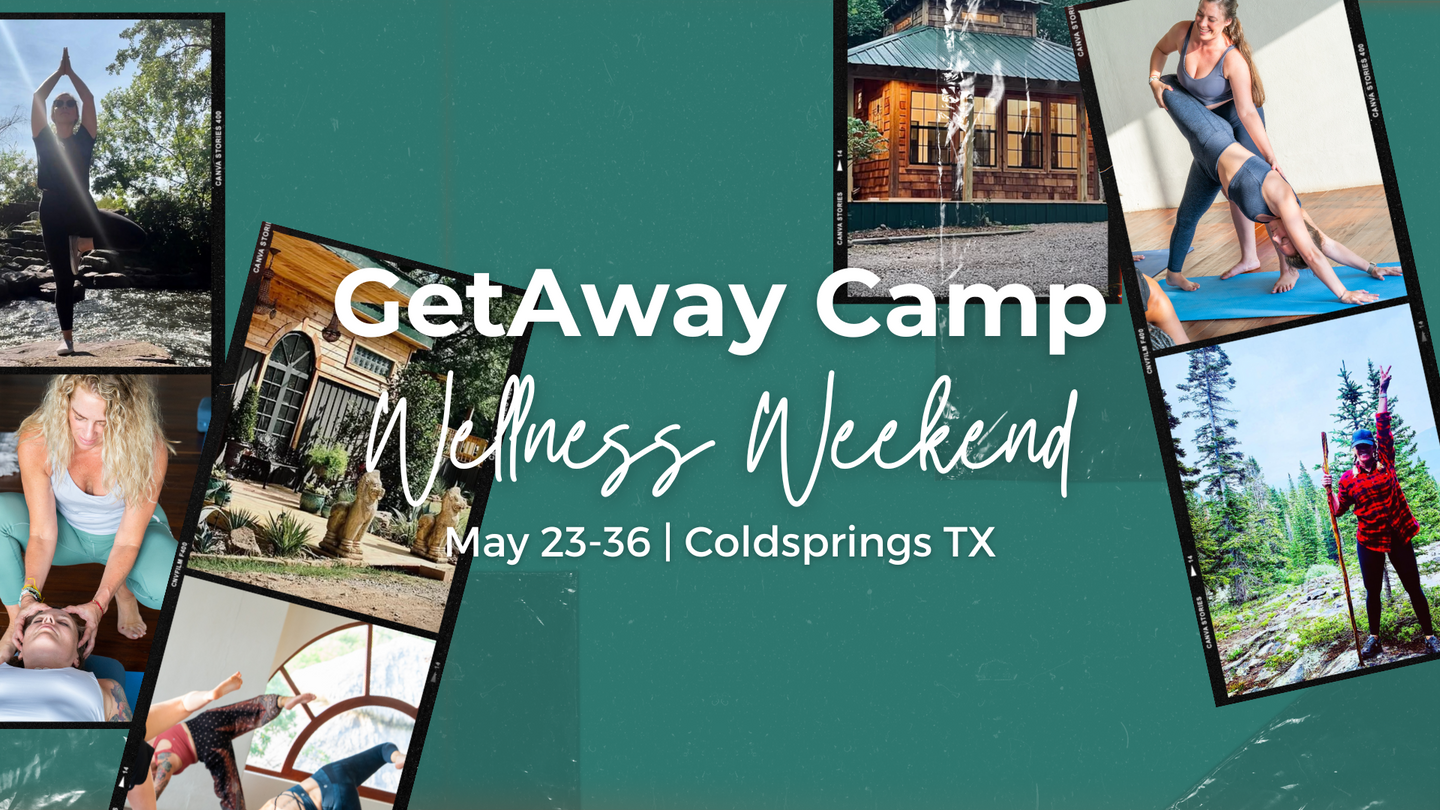 Camp GetAway - Wellness Weekend in TX