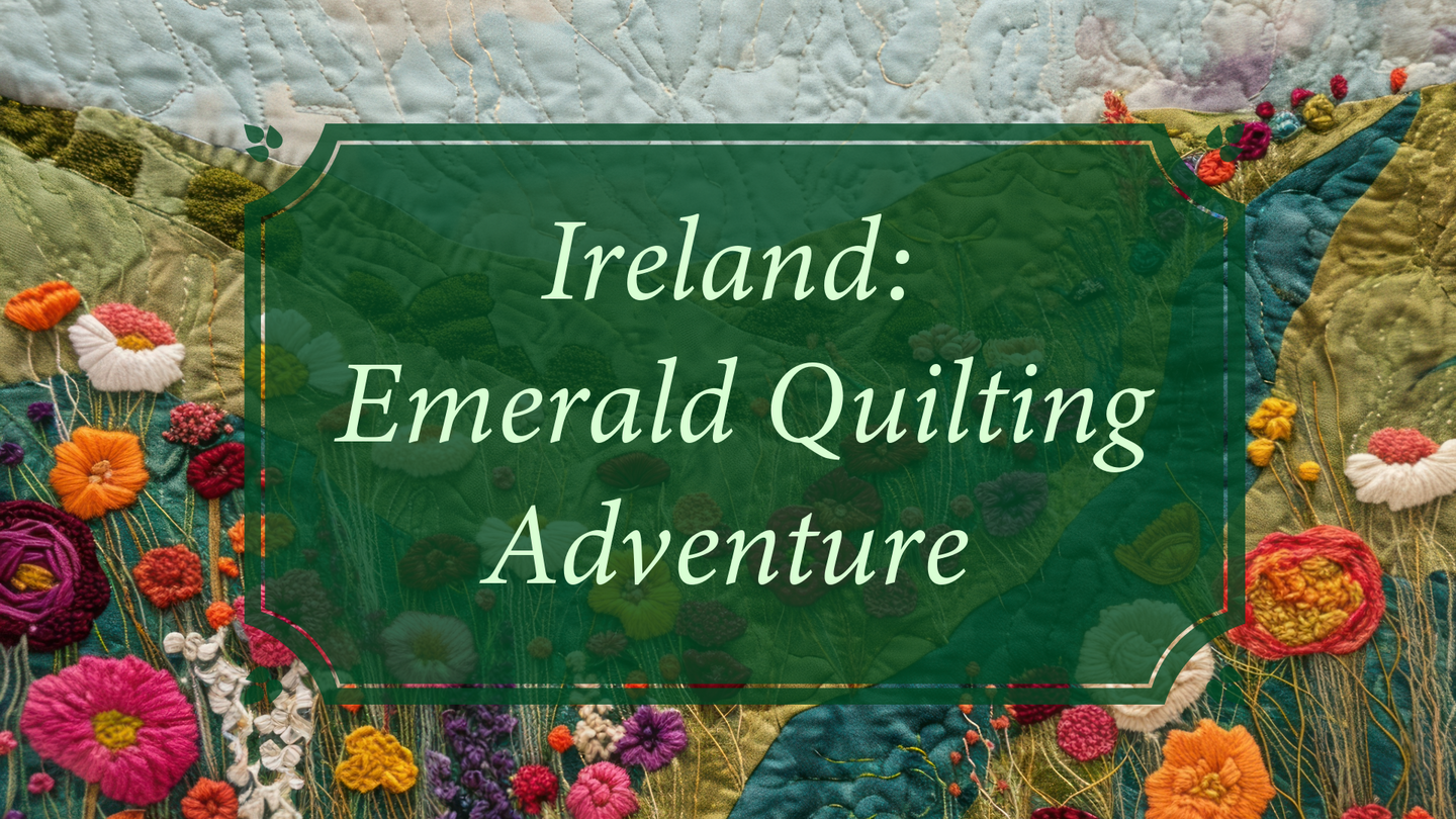 Ireland for Quilters 2025