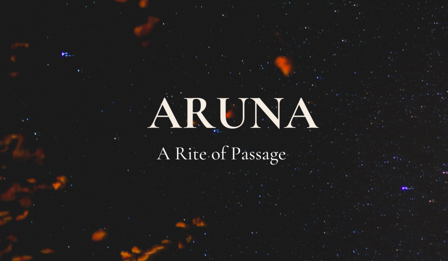 Aruna - A Rite of Passage