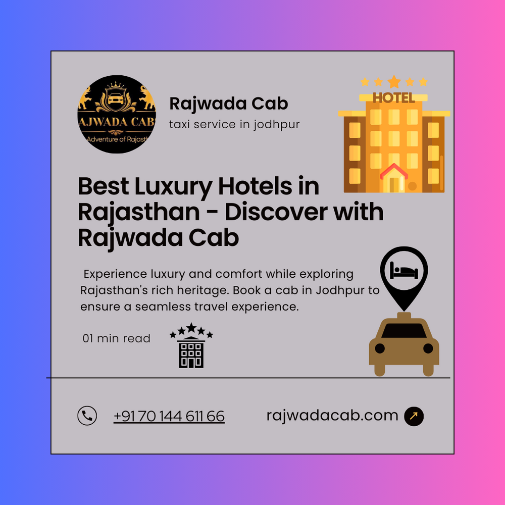 Best Luxury Hotels in Rajasthan - Discover with Rajwada Cab