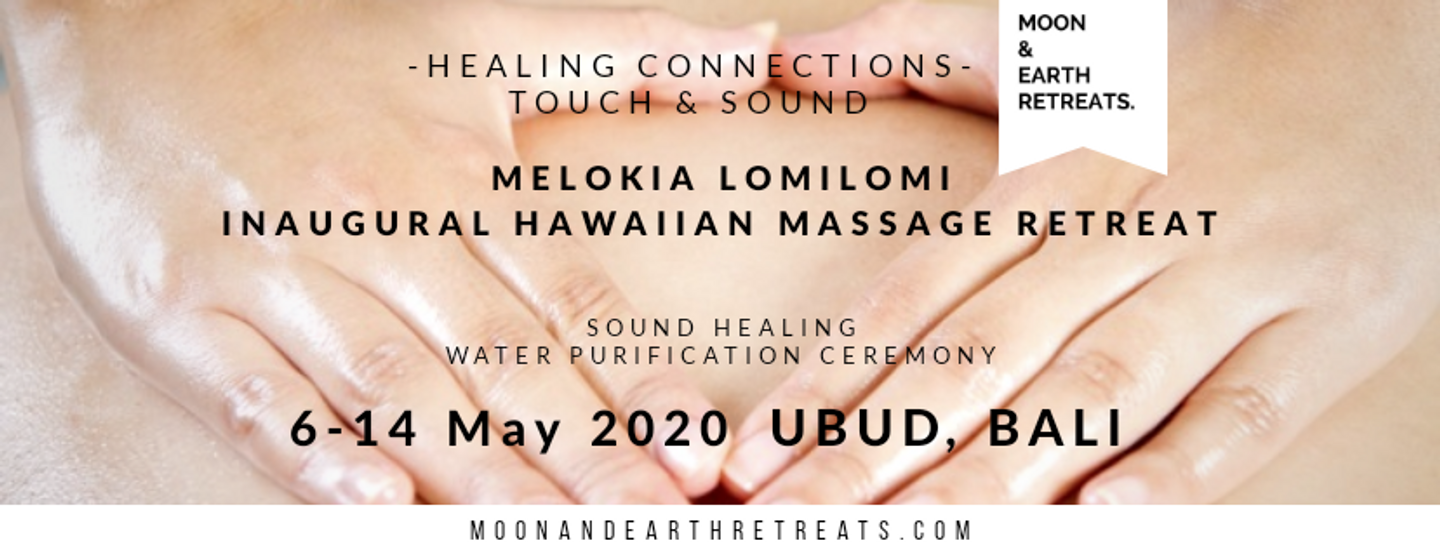 Healing Connections.Touch & Sound Bali Retreat.
