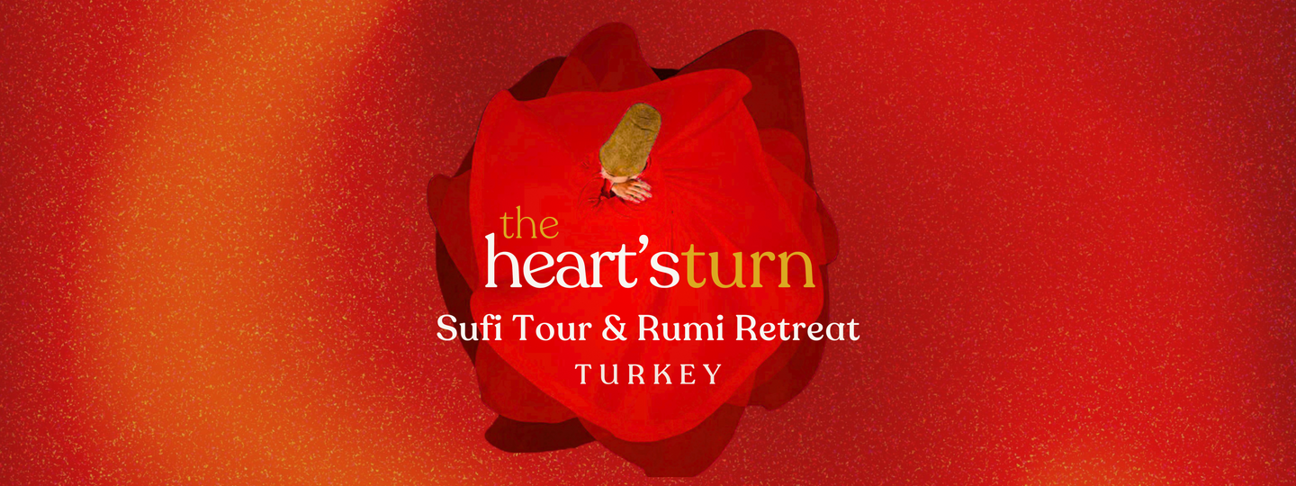 Sufi Tour & Rumi Retreat in Turkey