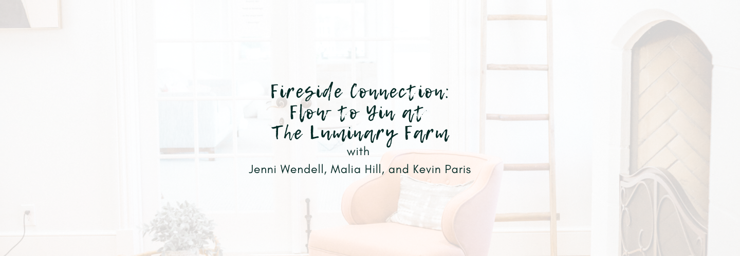 Fireside Connection - Flow to Yin at the Luminary Farm