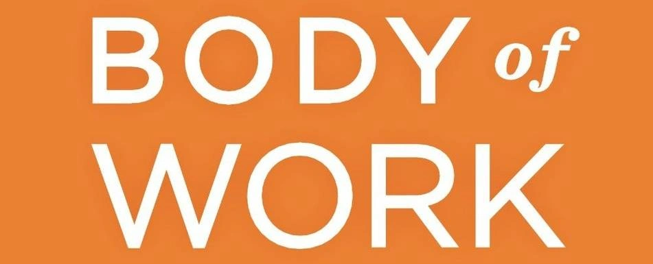 A graphic that says ' Body of Work'.