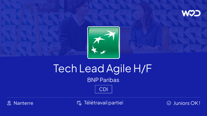 Tech Lead Agile Java/Architecture H/F - BNP Paribas - Emploi IT