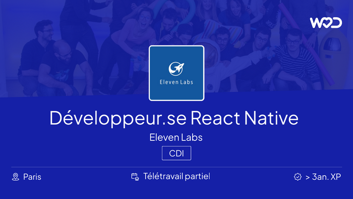 Développeur.se React Native Confirmé.e - Eleven Labs - IT job