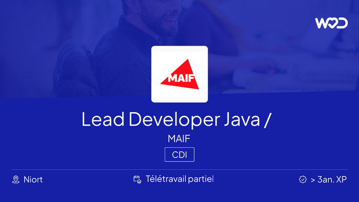 Lead Developer Java / - MAIF - Emploi IT
