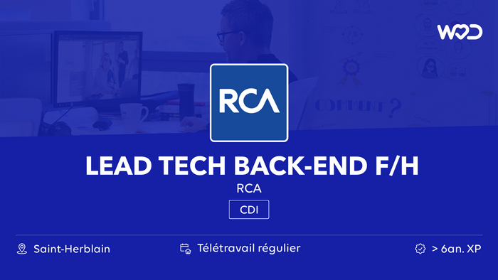 LEAD TECH BACK-END F/H - RCA - IT job