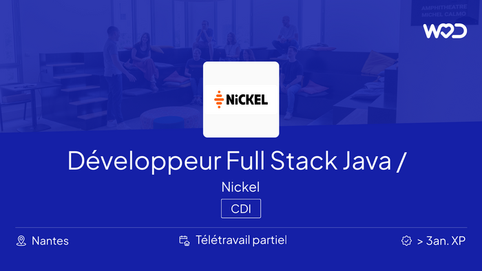 Développeur Full Stack Java / React F/H - Nickel - IT job