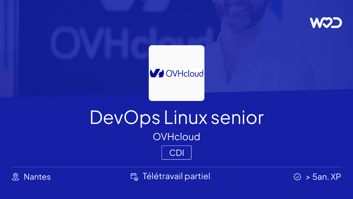 DevOps Linux senior - OVHcloud - IT job