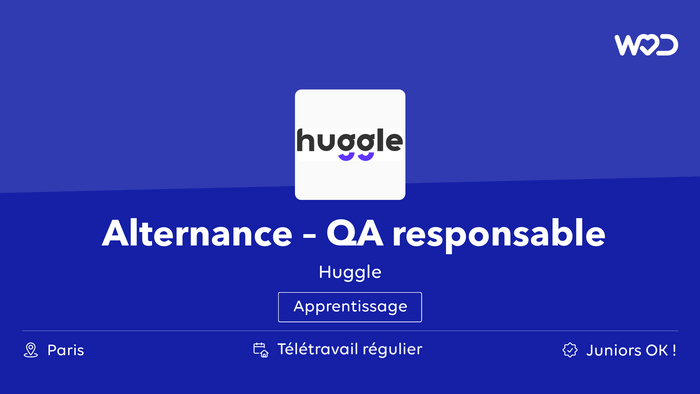 Alternance – QA responsable qualité - Huggle - IT job
