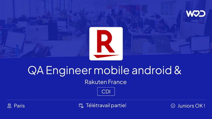 QA Engineer mobile android & iOS (H/F) - Rakuten France - IT job