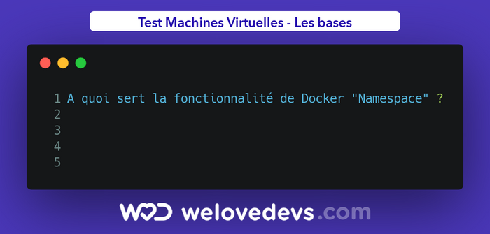 Quel est le but de la fonctionnalité Docker "Namespace"