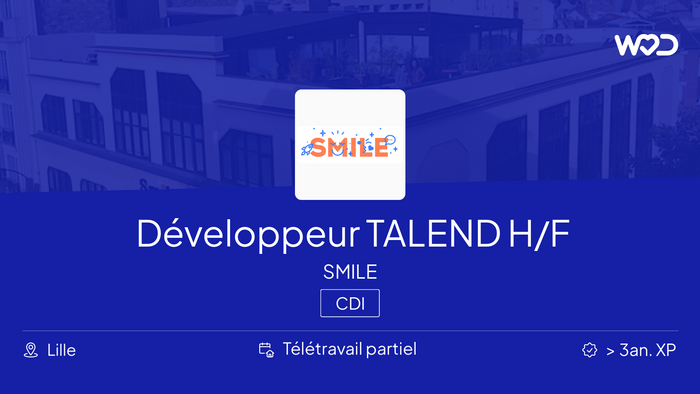 Développeur TALEND H/F - SMILE - IT job