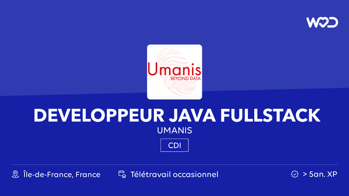 DEVELOPPEUR JAVA FULLSTACK H/F - UMANIS - IT job