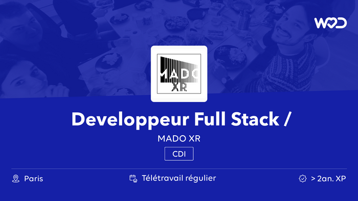 Developpeur Full Stack / BackEnd - MADO XR - Emploi IT