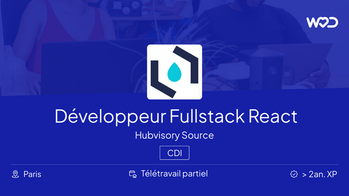 Développeur Fullstack React - Hubvisory Source - IT job