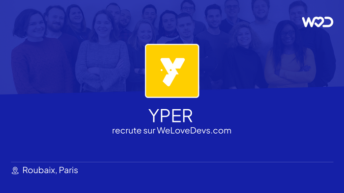 Développeur chez YPER - Offres d'emploi et salaire | WeLoveDevs